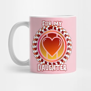 For my daughter Mug